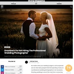 Drawback For Not Hiring The Professional Wedding Photographer