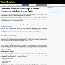 Experience Professional Landscape & Portrait Photography only from Andrew Optics