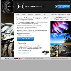 The Photography Institute - Become a Freelance Photographer or Start an Exciting New Hobby!