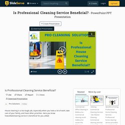 Is Professional Cleaning Service Beneficial?