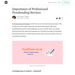 Importance of Professional Proofreading Services - Sean Colangelo - Medium