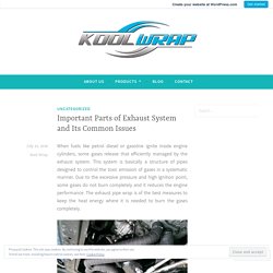 Important Parts of Exhaust System and Its Common Issues