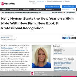 Kelly Hyman Starts the New Year on a High Note With New Firm, New Book & Professional Recognition