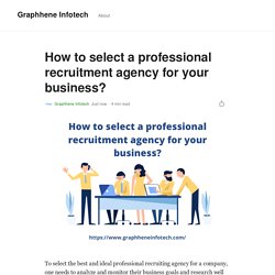 How to select a professional recruitment agency for your business?