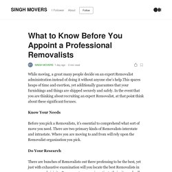 What to Know Before You Appoint a Professional Removalists