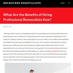 What Are the Benefits of Hiring Professional Removalists Kew - Urban Movers