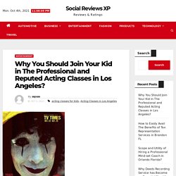 Why You Should Join Your Kid In The Professional And Reputed Acting Classes In Los Angeles?