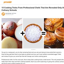 15 Cooking Tricks From Professional Chefs That Are Revealed Only At Culinary Schools