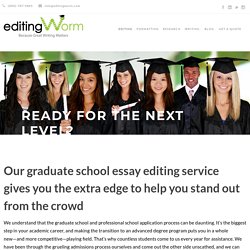 Professional School Essay Editing Servicefor Higher Degree Programs