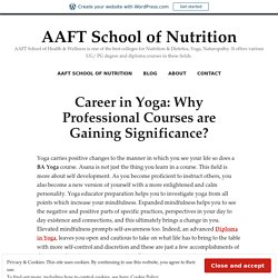 Career in Yoga: Why Professional Courses are Gaining Significance? – AAFT School of Nutrition