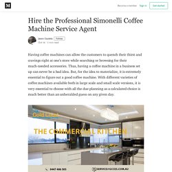 Hire the Professional Simonelli Coffee Machine Service Agent