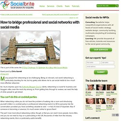 How to bridge professional and social networks with social media