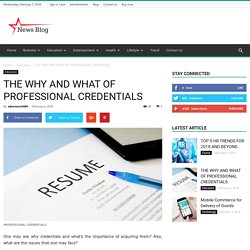 THE WHY AND WHAT OF PROFESSIONAL CREDENTIALS