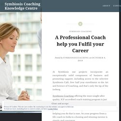 A Professional Coach help you Fulfil your Career