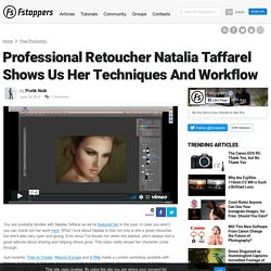 Professional Retoucher Natalia Taffarel Shows Us Her Techniques And Workflow