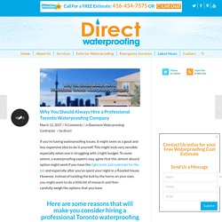 Why You Should Always Hire a Professional Toronto Waterproofing Company