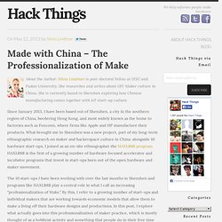 Made with China – The Professionalization of Make