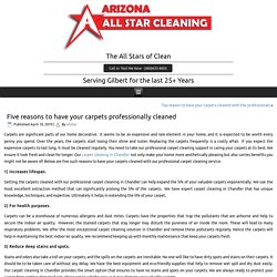 Five reasons to have your carpets professionally cleaned - Arizona All Star Cleaning