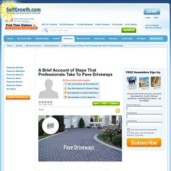 A Brief Account of Steps That Professionals Take To Pave Driveways
