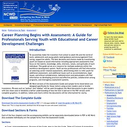 Career Planning Begins with Assessment: A Guide for Professionals Serving Youth with Educational and Career Development Challenges