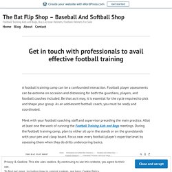 Get in touch with professionals to avail effective football training – The Bat Flip Shop – Baseball And Softball Shop
