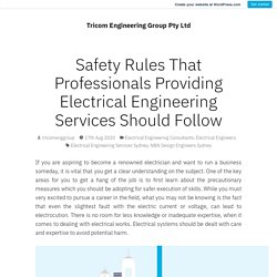 Safety Rules That Professionals Providing Electrical Engineering Services Should Follow