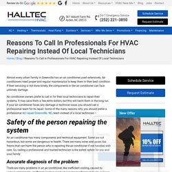 Reasons To Call In Professionals For HVAC Repairing Instead Of Local Technicians