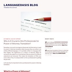 Why Is It Crucial to Hire Professionals for Power of Attorney Translation?