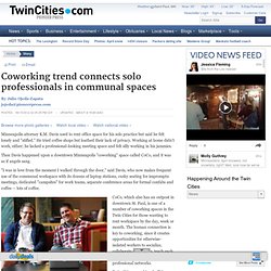 Coworking trend connects solo professionals in communal spaces