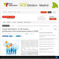 Lavori del futuro : le 20 nuove professioni che nasceranno entro il 2030