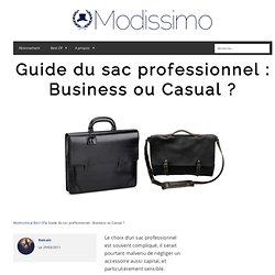 Guide du sac professionnel : Business ou Casual ?