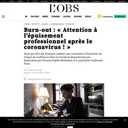 Burn-out : « Attention à l’épuisement professionnel après le coronavirus ! »