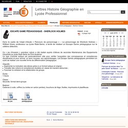 Lettres Histoire Géographie en Lycée Professionnel - Escape Game pédagogique - Sherlock Holmes