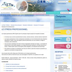 Le stress professionnel - Risques psychosociaux - Dossiers thématiques - Risques biologiques, chimiques, physiques, psycho-sociaux - Informations santé travail Annecy Santé au Travail - AST74