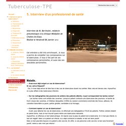 5. Interview d'un professionnel de santé - Tuberculose-TPE