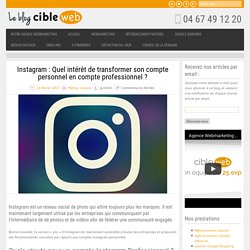 Instagram : Quel intérêt de transformer son compte personnel en compte professionnel ?