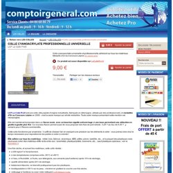 Colle cyanoacrylate professionnelle universelle - LES COLLES/Colles Universelles - comptoirgeneral.com