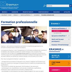 Formation professionnelle - Erasmus +, le programme pour l’éducation, la formation, la jeunesse et le sport de la Commission européenne