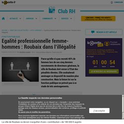 20190513- Egalité professionnelle femme-hommes : Roubaix dans l'illégalité