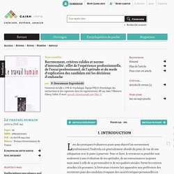 Recrutement, critères valides et norme d'internalité : effet de l'expérience professionnelle, de l'essai professionnel, de l'aptitude et du mode d'explication des candidats sur les décisions d'embauche