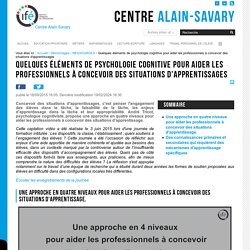 Quelques éléments de la psychologie cognitive pour aider les professionnels à concevoir des situations d'apprentissages