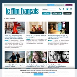 Le film français : le premier magazine web des professionnels de l'audiovisuel