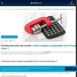 Professionnels de santé : votre expert-comptable est-il trop cher ?