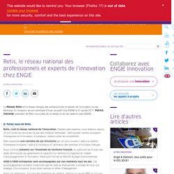 Retis, le réseau national des professionnels et experts de l’innovation chez ENGIE
