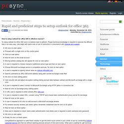 Rapid and proficient steps to setup outlook for office 365