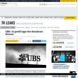 UBS : le profil type des fraudeurs fiscaux