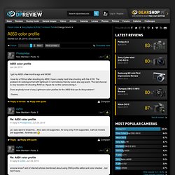 A850 color profile [Page 1]: Sony DSLR Talk Forum