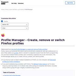 Use the Profile Manager to create and remove Firefox profiles