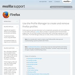 Use the Profile Manager to create and remove Firefox profiles