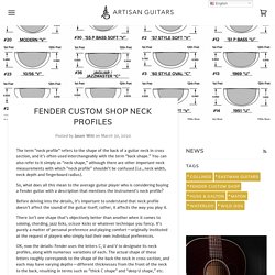 Fender Custom Shop Neck Profiles